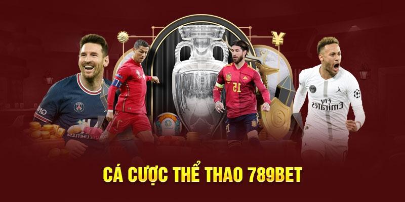 Thể thao 789bet - sân chơi hàng đầu hiện nay