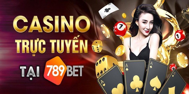 Đôi nét giới thiệu về sảnh casino 789bet siêu hấp dẫn