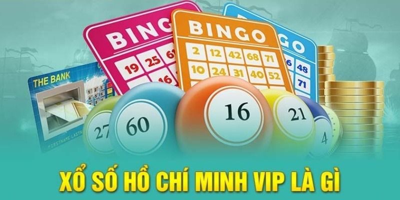 xổ số hồ chí minh vip giới thiệu